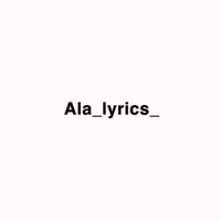 ala_lyrics_