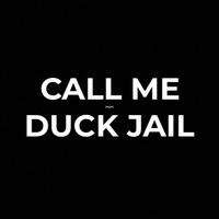 callmeduckjail
